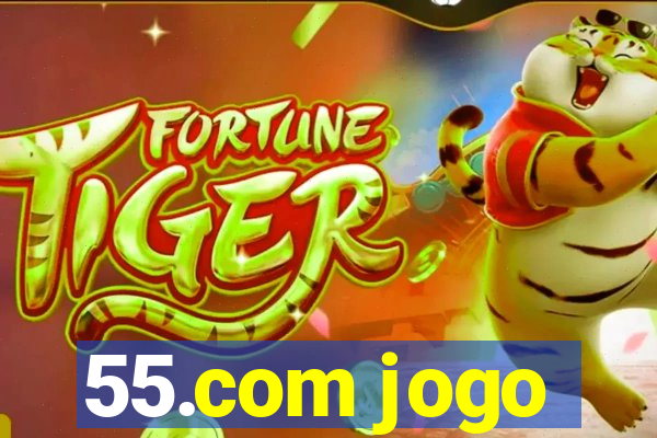 55.com jogo